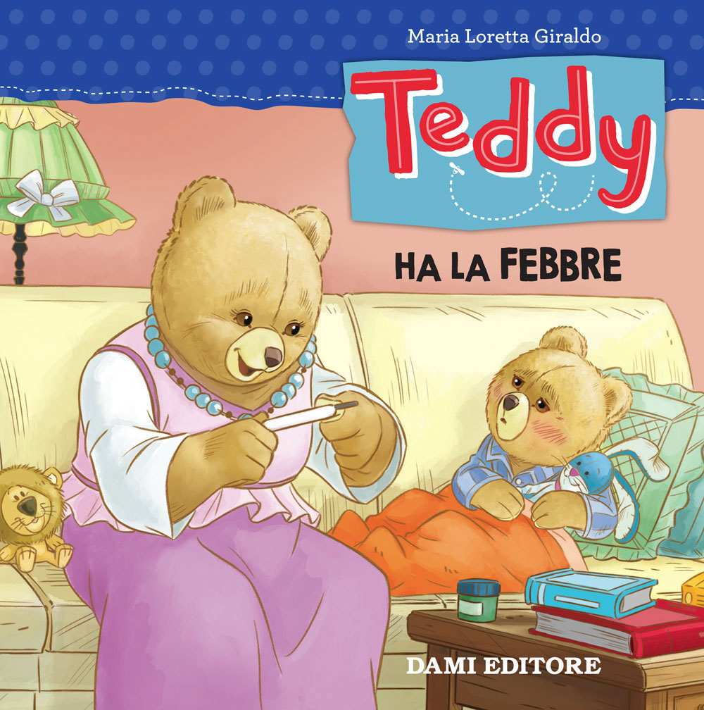 Teddy ha la Febbre  (Teddy has a Fever)