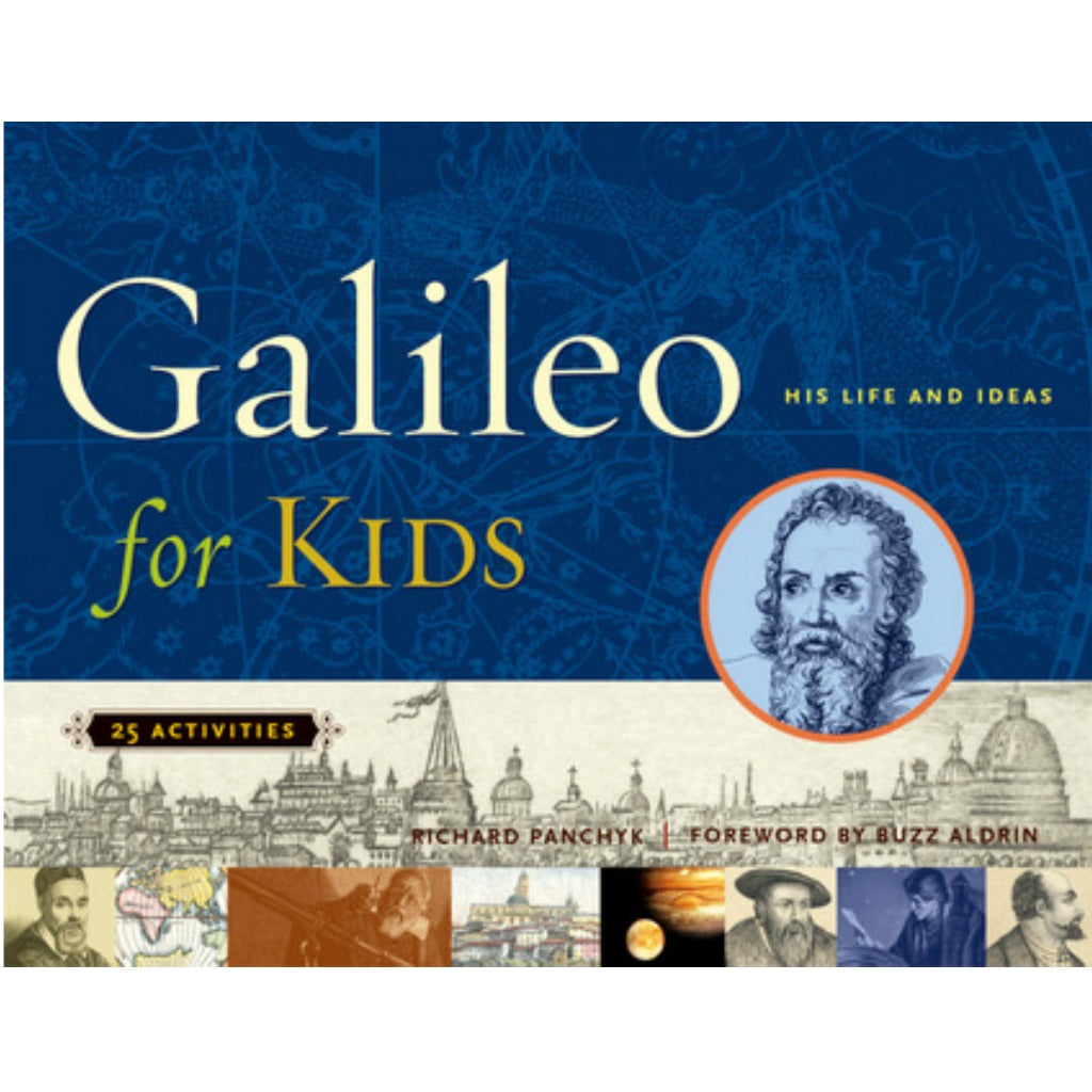 Galileo for Kids, His Life and Ideas