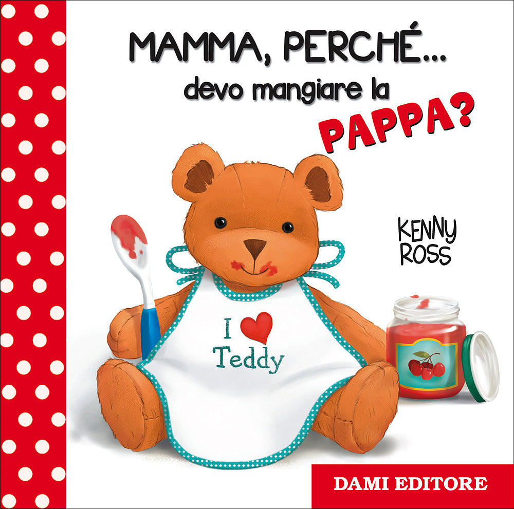 Mamma, Perché Devo Mangiare La Pappa?