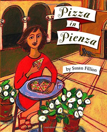 Pizza in Pienza by Susan Fillion-Bilingual Italian-English