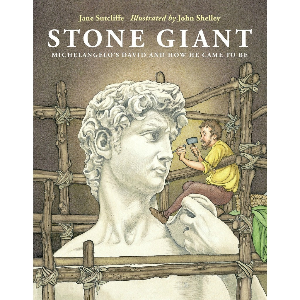 Stone Giant: Michelangelo's David and How He Came to Be