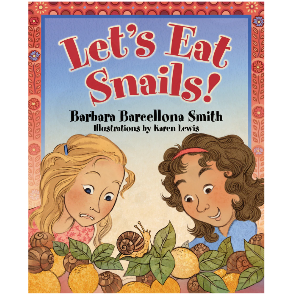 Let's Eat Snails! by Barbara Barcellona-Smith